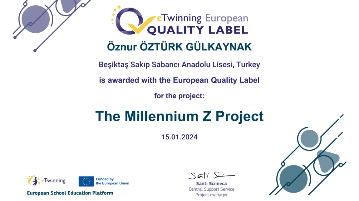 Okulumuz e-Twinning Projesi 'The Millennium Z' ile (European Quality Label) Avrupa Kalite Etiketini de Kazanmıştır