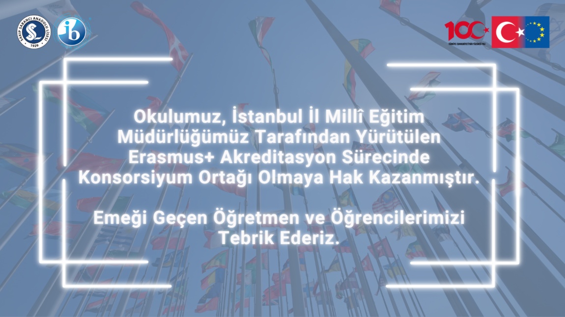 Okulumuz, İstanbul İl Millî Eğitim Müdürlüğümüz Tarafından Yürütülen Erasmus+ Akreditasyon Sürecinde Konsorsiyum Ortağı Olmaya Hak Kazanmıştır